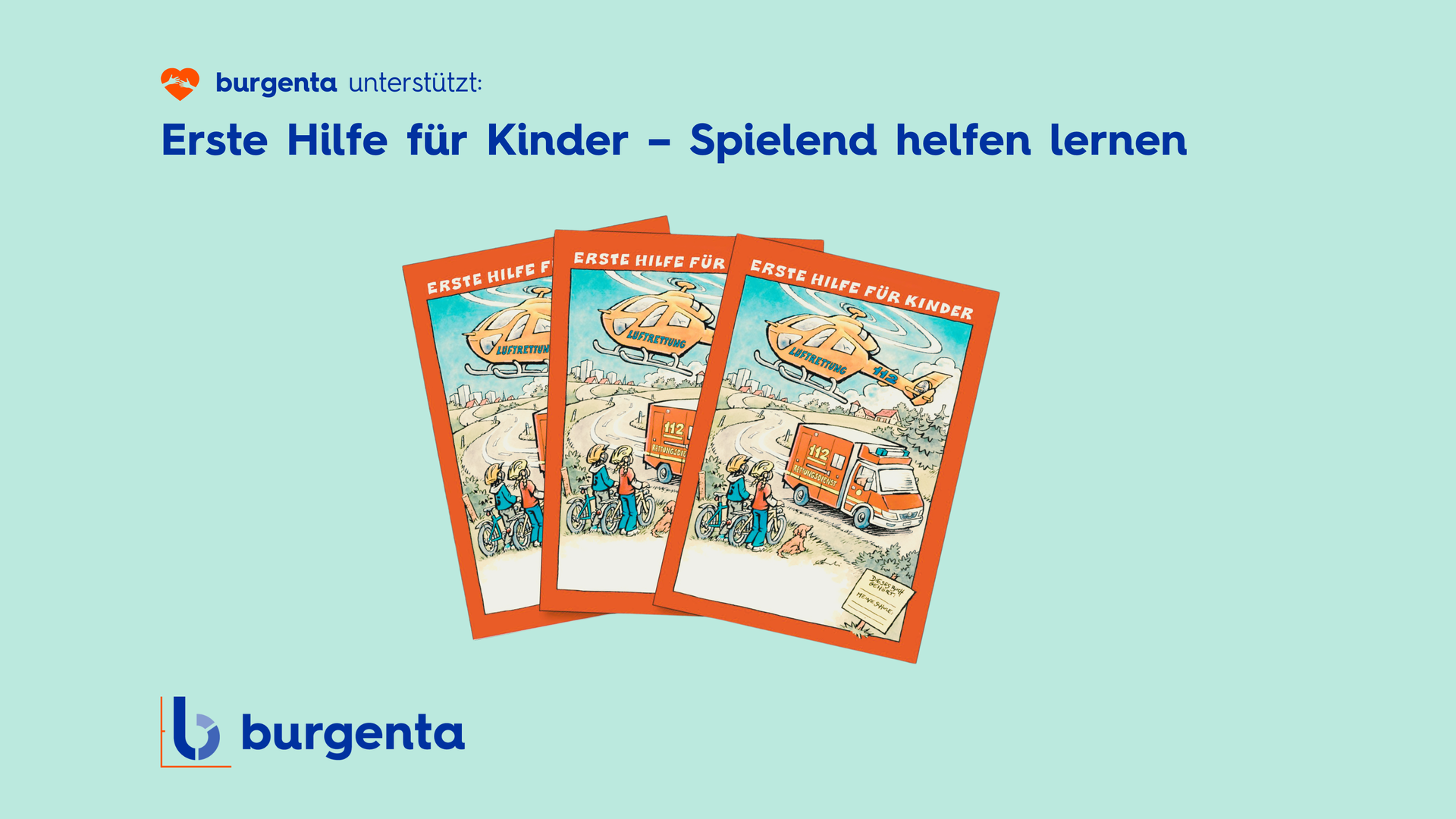 Abbildung von drei Büchern, die Kinder in Erste-Hilfe-Situationen zeigen, ergänzt durch einen Hinweis auf das Engagement von burgenta.